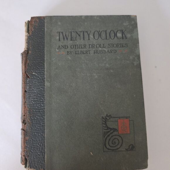 1920 Roycroft Twenty O’Clock and Other Droll Stories Elbert Hubbard - Picture 11 of 16